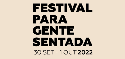 Festival para Gente Sentada 2022 Imagem 1