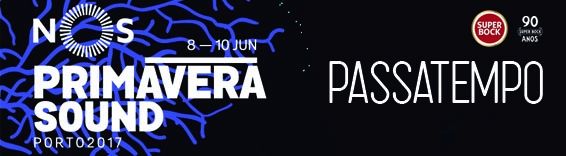 Passatempo NOS Primavera Sound 2017 Imagem 1