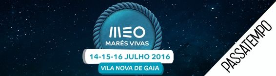 Passatempo MEO Marés Vivas 2016 Imagem 1