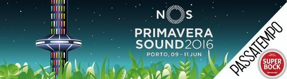 Passatempo NOS Primavera Sound 2016 Imagem 1